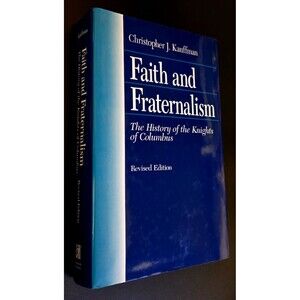 Masonic 1992 1st HC Book Faith and Fraternalism History of  Knights off Columbus